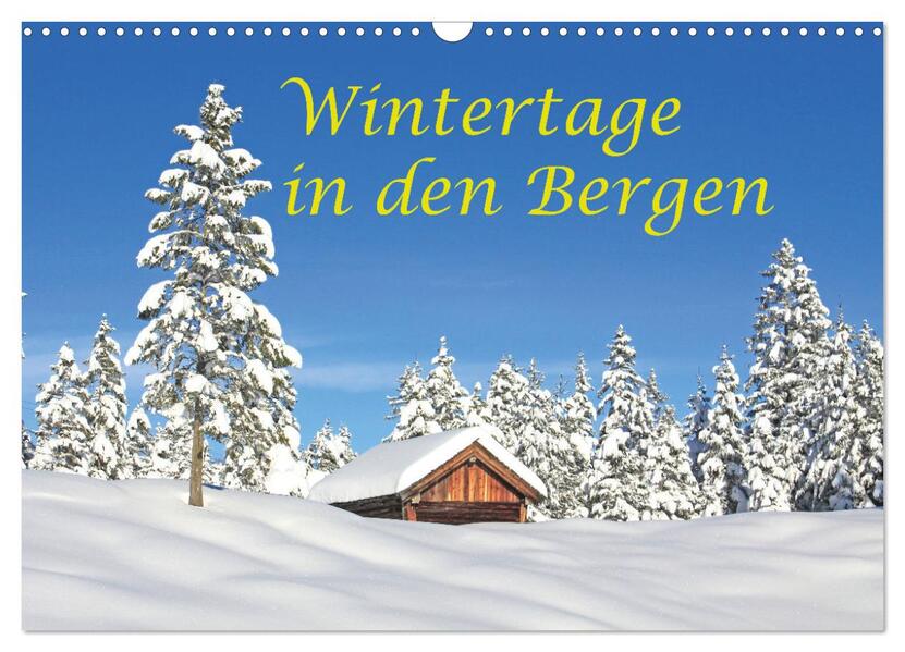 Wintertage in den Bergen (Wandkalender 2026 DIN A3 quer) CALVENDO Monatskalender