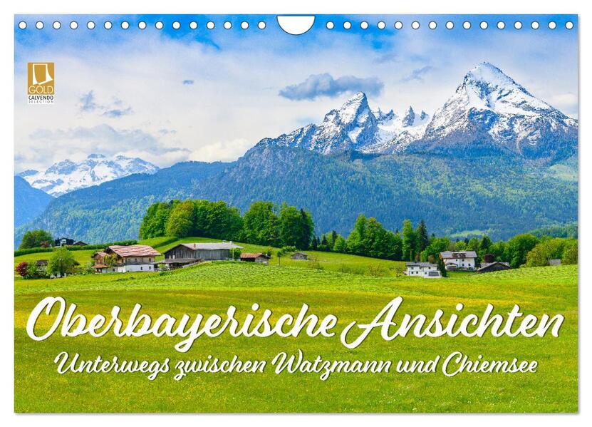 Oberbayerische Ansichten - Unterwegs zwischen Watzmann und Chiemsee (Wandkalender 2026 DIN A4 quer) CALVENDO Monatskalender
