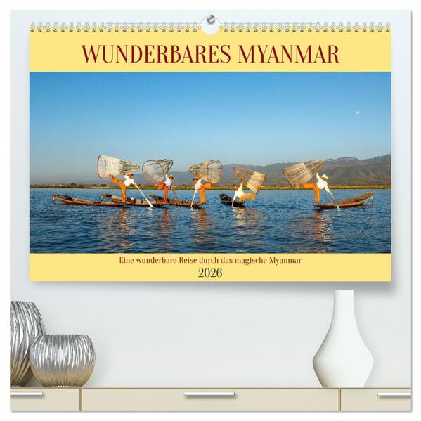 Wunderbares Myanmar (hochwertiger Premium Wandkalender 2026 DIN A2 quer) Kunstdruck in Hochglanz