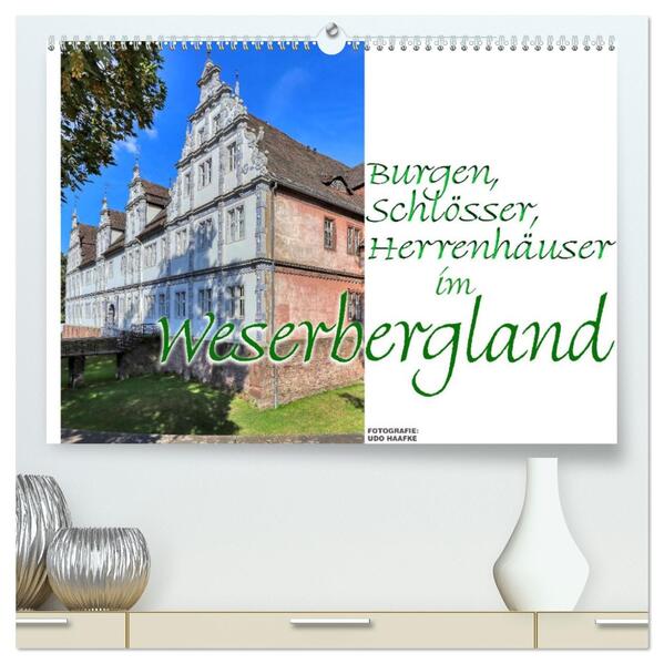 Burgen Schlösser Herrenhäuser im Weserbergland (hochwertiger Premium Wandkalender 2026 DIN A2 quer) Kunstdruck in Hochglanz
