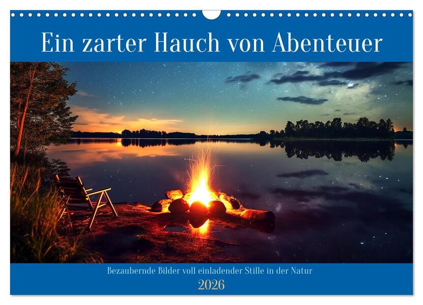 Ein zarter Hauch von Abenteuer (Wandkalender 2026 DIN A3 quer) CALVENDO Monatskalender