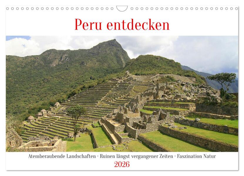Peru entdecken (Wandkalender 2026 DIN A3 quer) CALVENDO Monatskalender