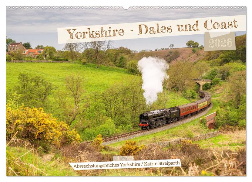 Yorkshire - Dales und Coast (Wandkalender 2026 DIN A2 quer) CALVENDO Monatskalender
