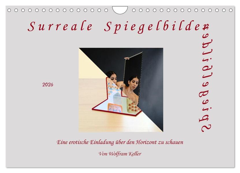 Surreale Spiegelbilder (Wandkalender 2026 DIN A4 quer) CALVENDO Monatskalender