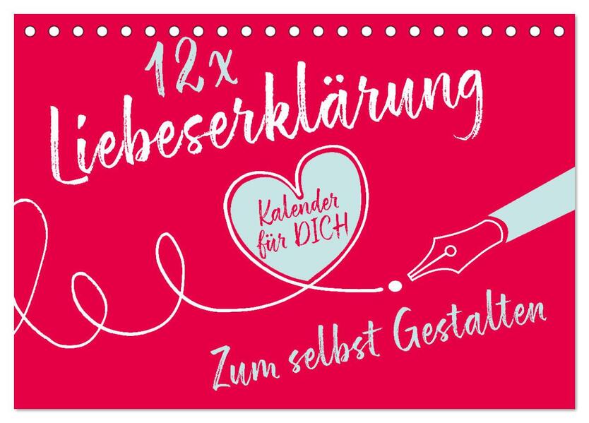 12 x Liebeserklärung - Bastelkalender (Tischkalender 2026 DIN A5 quer) CALVENDO Monatskalender