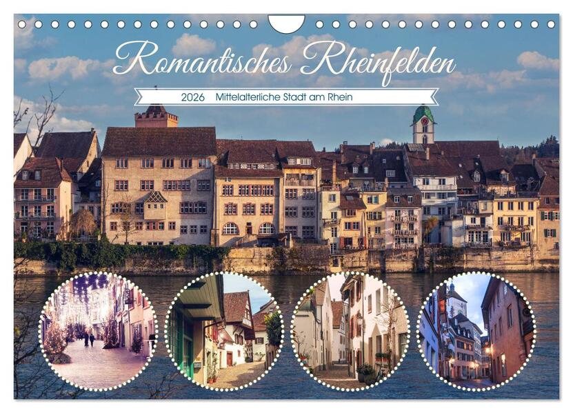 Romantisches Rheinfelden (Wandkalender 2026 DIN A4 quer) CALVENDO Monatskalender