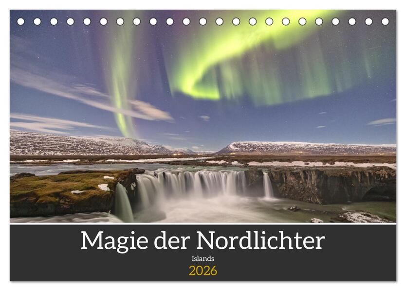 Magie der Nordlichter Islands (Tischkalender 2026 DIN A5 quer) CALVENDO Monatskalender