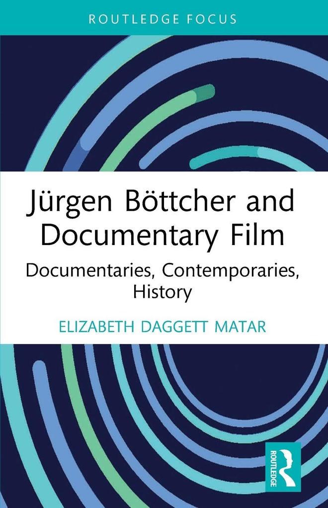 Jürgen Böttcher and Documentary Film