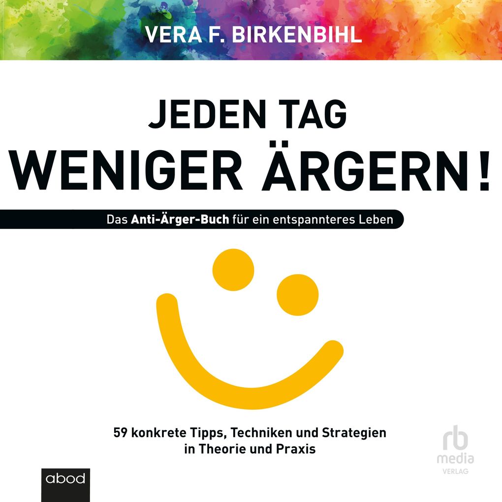 Jeden Tag weniger ärgern