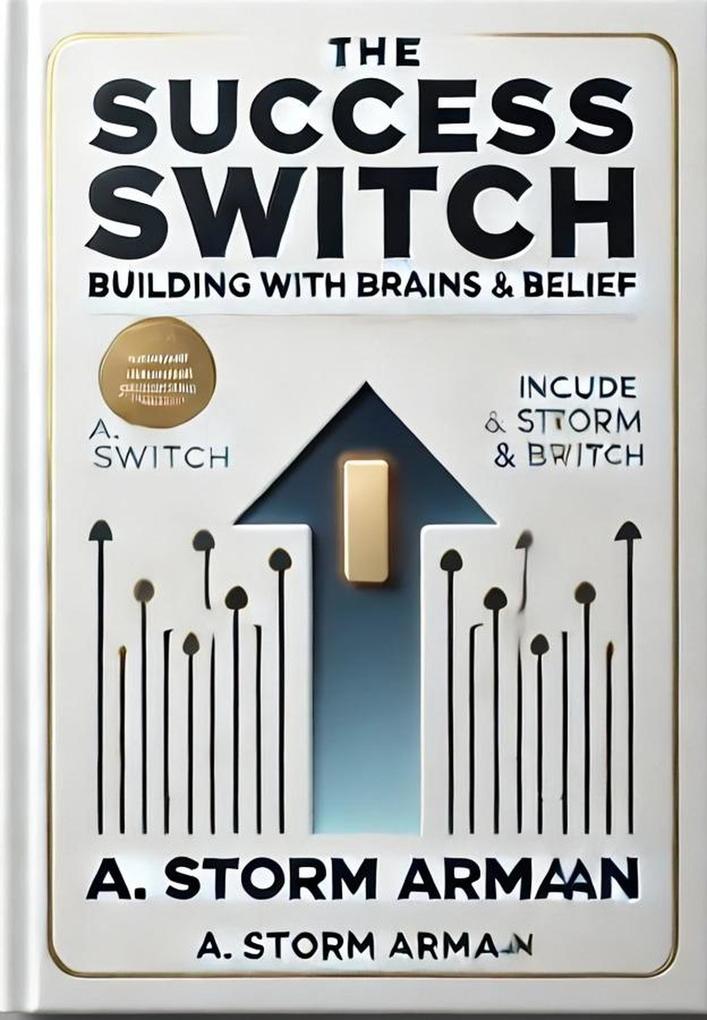 The Success Switch: Building with Brains Brand & Belief
