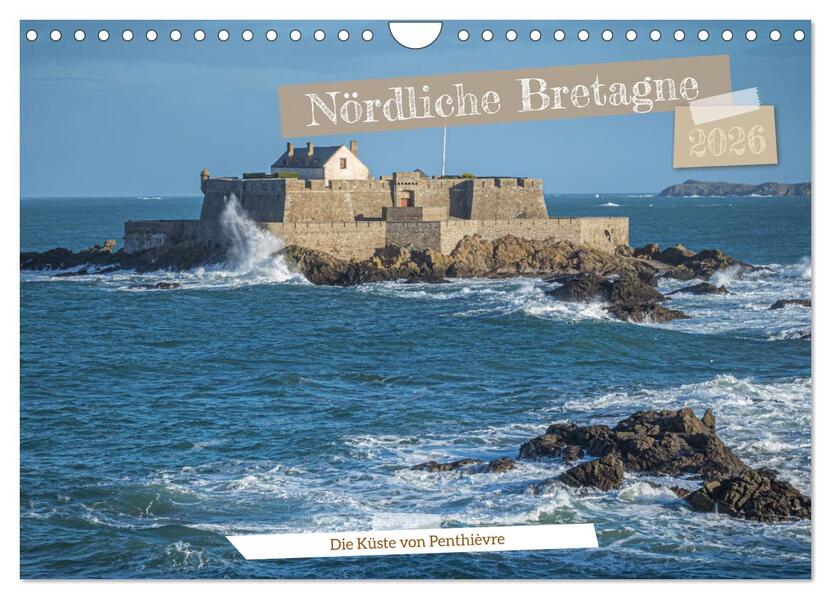 Nördliche Bretagne Die Küste von Penthièvre (Wandkalender 2026 DIN A4 quer) CALVENDO Monatskalender