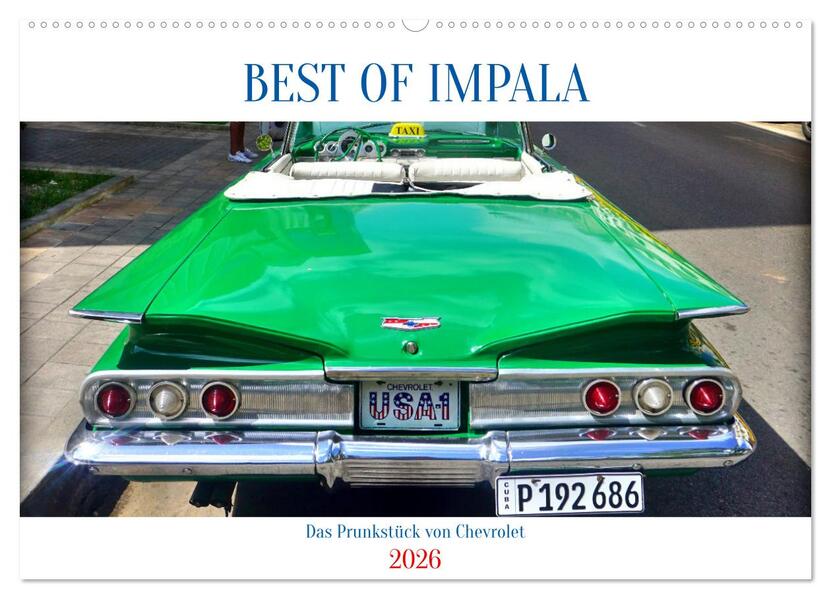 BEST OF IMPALA - Das Prunkstück von Chevrolet (Wandkalender 2026 DIN A2 quer) CALVENDO Monatskalender