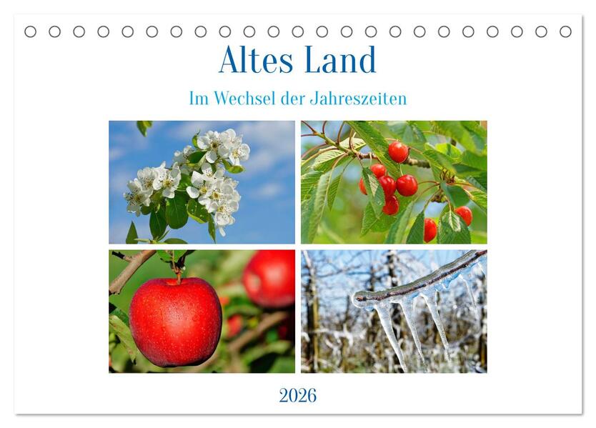 Altes Land im Wechsel der Jahreszeiten (Tischkalender 2026 DIN A5 quer) CALVENDO Monatskalender
