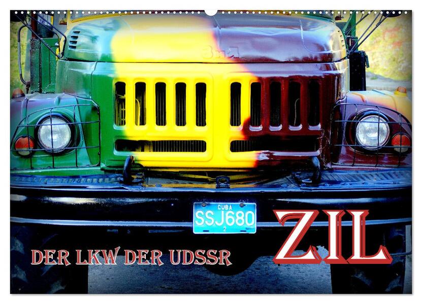 ZIL - Der LKW der UdSSR (Wandkalender 2026 DIN A2 quer) CALVENDO Monatskalender