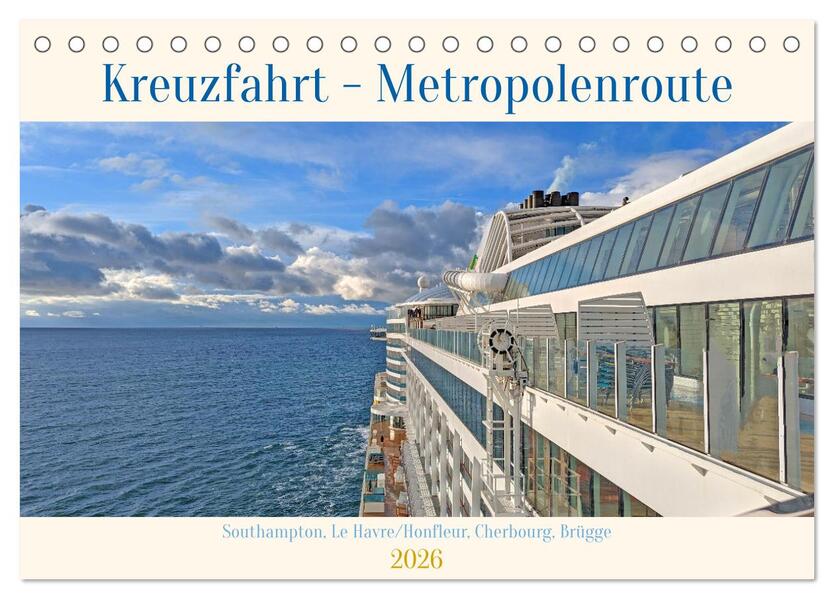 Kreuzfahrt - Metropolentour (Tischkalender 2026 DIN A5 quer) CALVENDO Monatskalender
