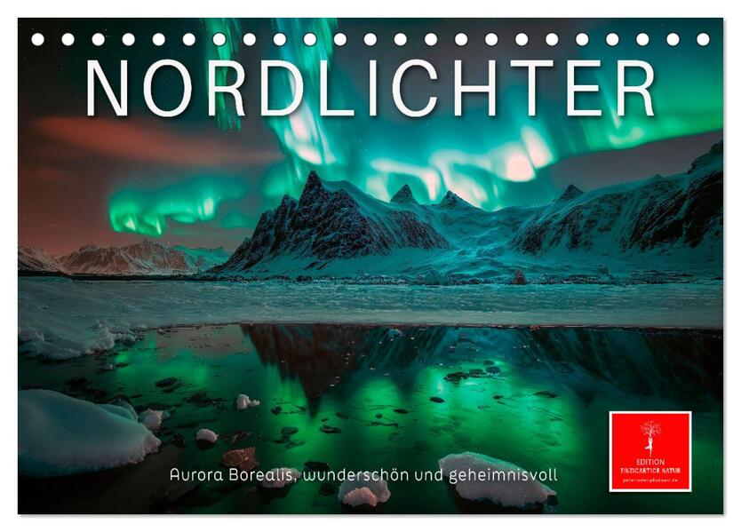 Nordlichter - Aurora Borealis wunderschön und geheimnisvolll (Tischkalender 2026 DIN A5 quer) CALVENDO Monatskalender