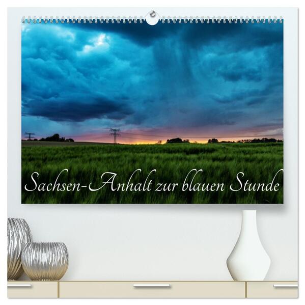 Sachsen-Anhalt zur blauen Stunde (hochwertiger Premium Wandkalender 2026 DIN A2 quer) Kunstdruck in Hochglanz