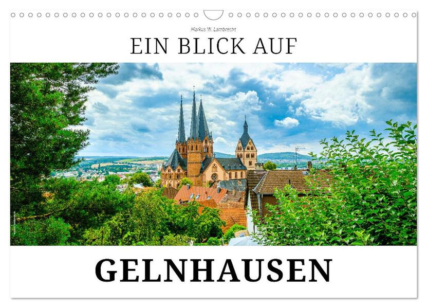 Ein Blick auf Gelnhausen (Wandkalender 2026 DIN A3 quer) CALVENDO Monatskalender