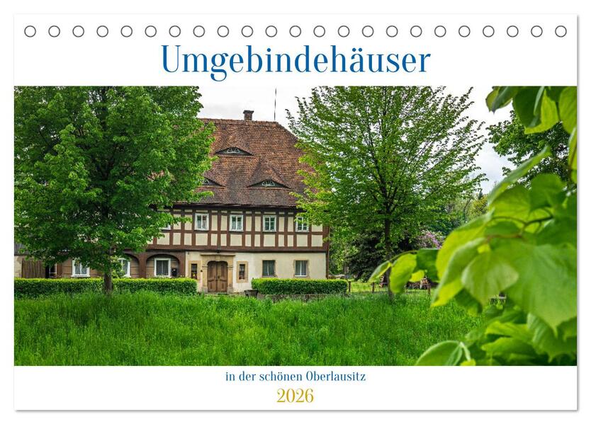 Umgebindehäuser in der schönen Oberlausitz (Tischkalender 2026 DIN A5 quer) CALVENDO Monatskalender