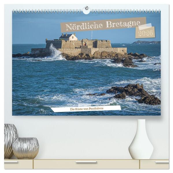 Nördliche Bretagne Die Küste von Penthièvre (hochwertiger Premium Wandkalender 2026 DIN A2 quer) Kunstdruck in Hochglanz