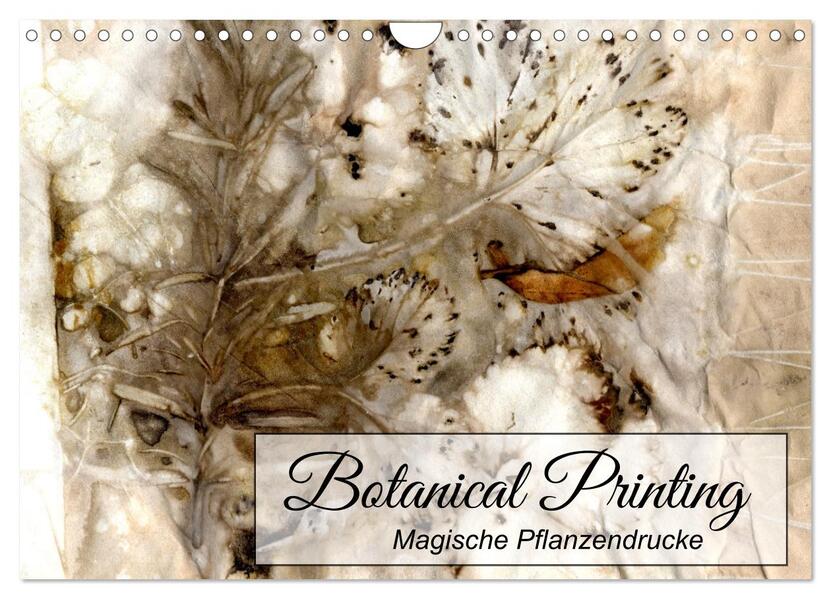 Botanical Printing - Magische Pflanzendrucke (Wandkalender 2026 DIN A4 quer) CALVENDO Monatskalender