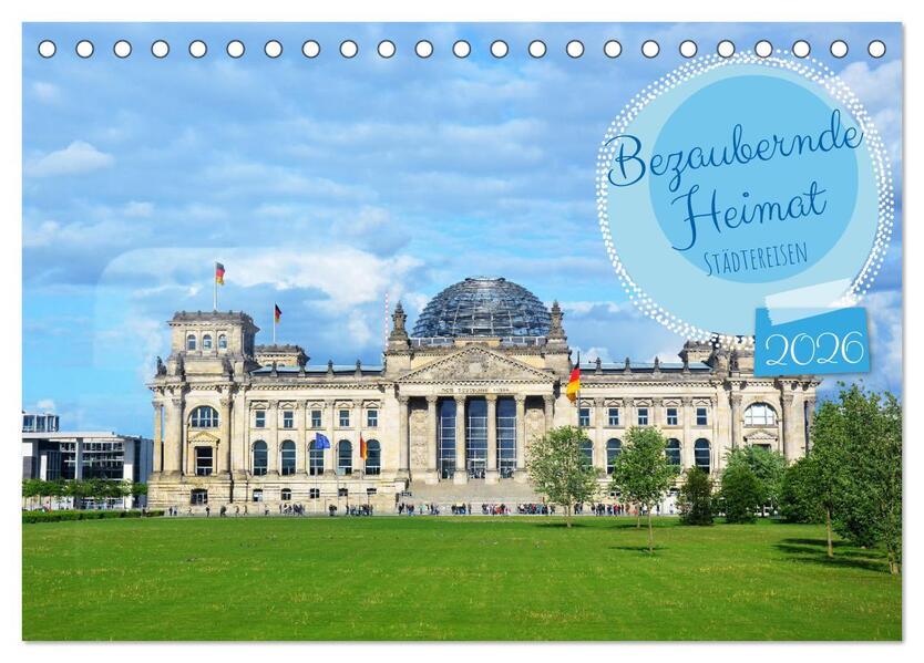 Großartige Städtereisen in Deutschland (Tischkalender 2026 DIN A5 quer) CALVENDO Monatskalender