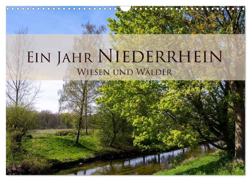 Ein Jahr Niederrhein Wiesen und Wälder (Wandkalender 2026 DIN A3 quer) CALVENDO Monatskalender