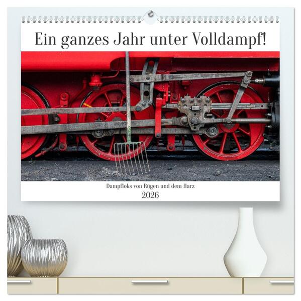 Ein ganzes Jahr unter Volldampf! (hochwertiger Premium Wandkalender 2026 DIN A2 quer) Kunstdruck in Hochglanz