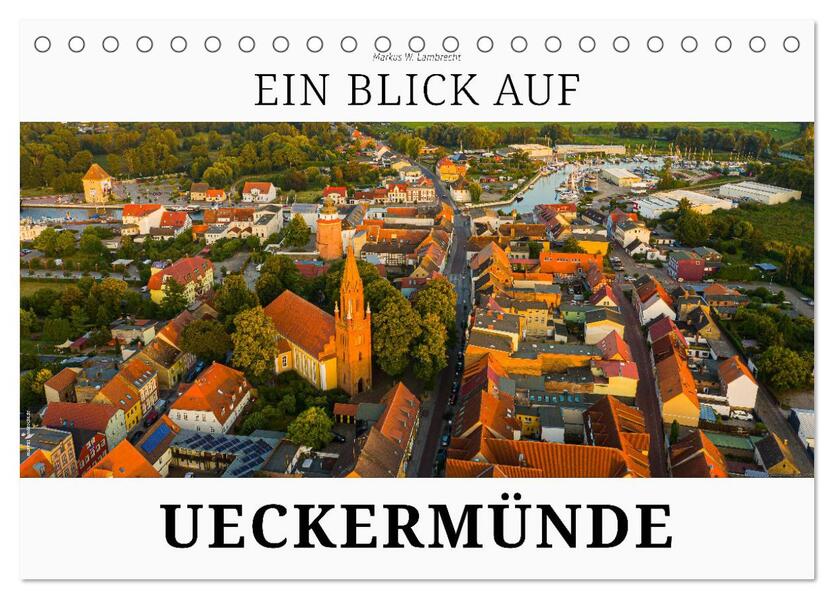 Ein Blick auf Ueckermünde (Tischkalender 2026 DIN A5 quer) CALVENDO Monatskalender