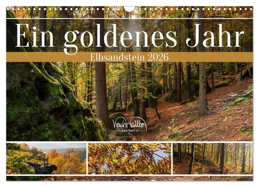 Ein goldenes Jahr - Elbsandstein (Wandkalender 2026 DIN A3 quer) CALVENDO Monatskalender
