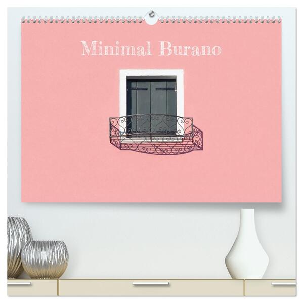 Minimal Burano (hochwertiger Premium Wandkalender 2026 DIN A2 quer) Kunstdruck in Hochglanz