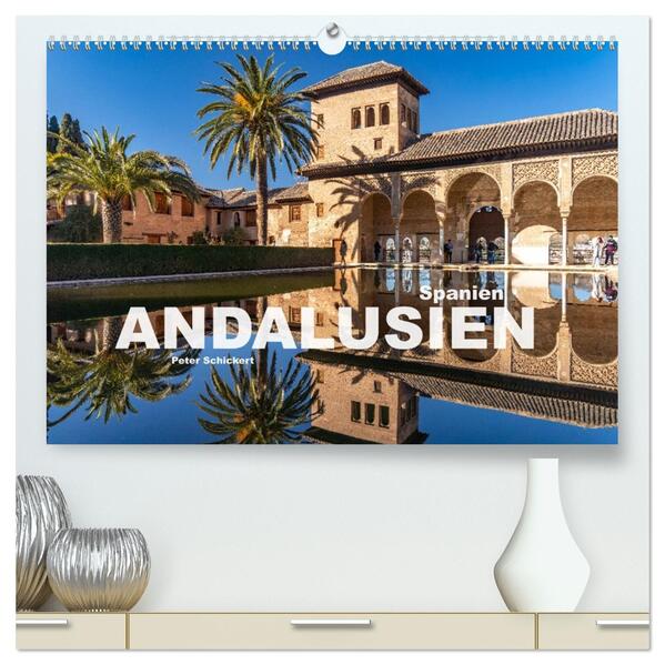 Spanien - Andalusien (hochwertiger Premium Wandkalender 2026 DIN A2 quer) Kunstdruck in Hochglanz