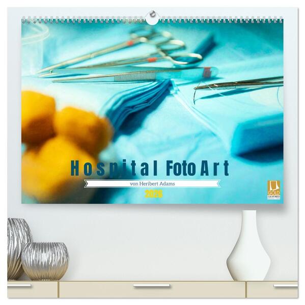 Hospital FotoArt (hochwertiger Premium Wandkalender 2026 DIN A2 quer) Kunstdruck in Hochglanz