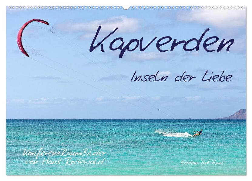 Kapverden - Inseln der Liebe (Wandkalender 2026 DIN A2 quer) CALVENDO Monatskalender