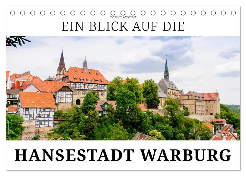 Ein Blick auf die Hansestadt Warburg (Tischkalender 2026 DIN A5 quer) CALVENDO Monatskalender