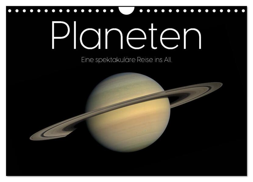 Planeten - Eine spektakuläre Reise ins All. (Wandkalender 2026 DIN A4 quer) CALVENDO Monatskalender