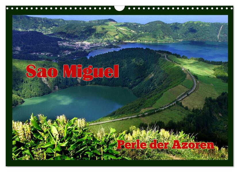 Sao Miguel - Perle der Azoren (Wandkalender 2026 DIN A3 quer) CALVENDO Monatskalender