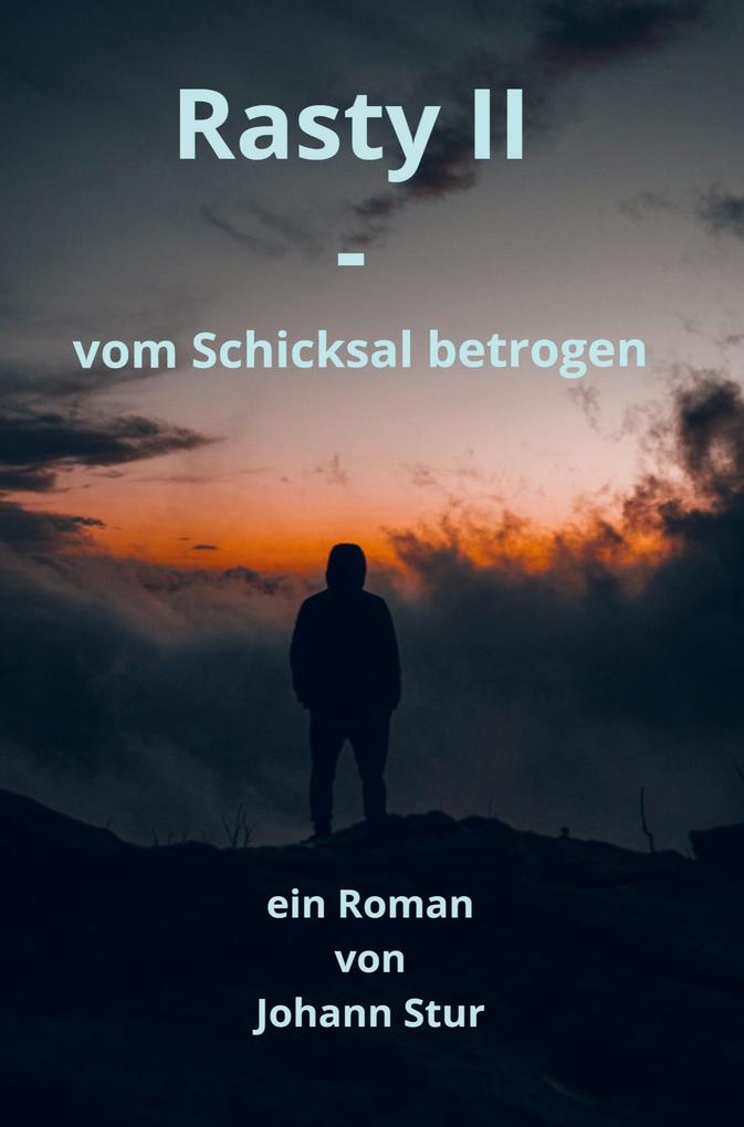 Rasty II - vom Schicksal betrogen