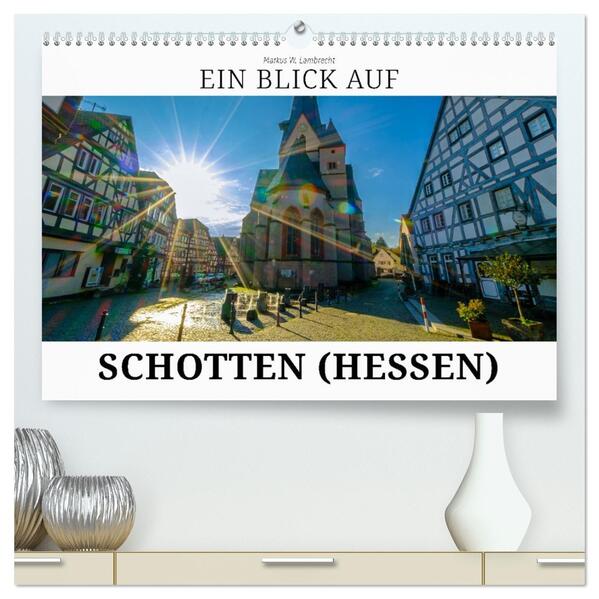 Ein Blick auf Schotten (hochwertiger Premium Wandkalender 2026 DIN A2 quer) Kunstdruck in Hochglanz