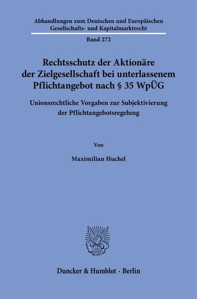 Rechtsschutz der Aktionäre der Zielgesellschaft bei unterlassenem Pflichtangebot nach § 35 WpÜG