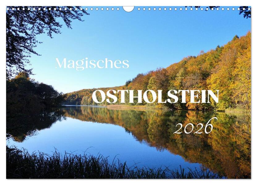 Magisches Ostholstein (Wandkalender 2026 DIN A3 quer) CALVENDO Monatskalender
