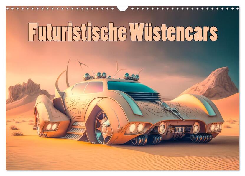 Futuristische Wüstencars (Wandkalender 2026 DIN A3 quer) CALVENDO Monatskalender