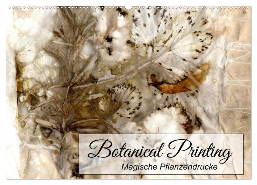 Botanical Printing - Magische Pflanzendrucke (Wandkalender 2026 DIN A2 quer) CALVENDO Monatskalender