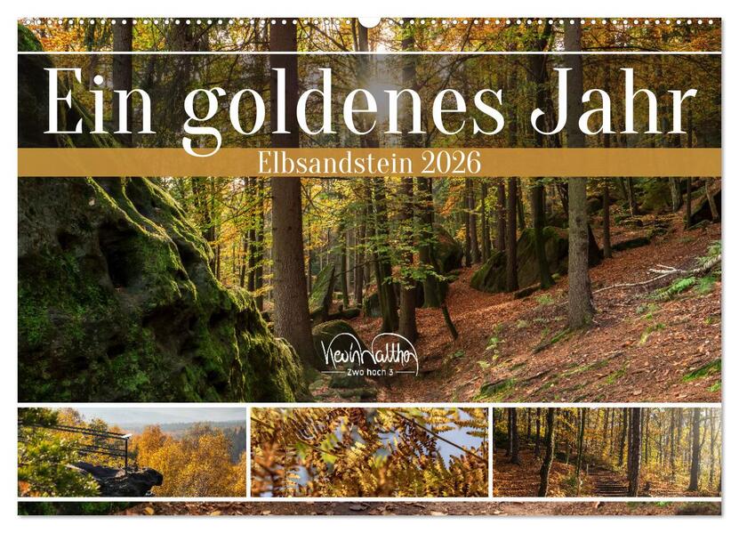 Ein goldenes Jahr - Elbsandstein (Wandkalender 2026 DIN A2 quer) CALVENDO Monatskalender