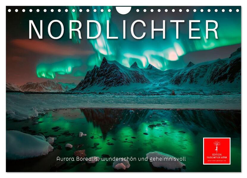 Nordlichter - Aurora Borealis wunderschön und geheimnisvolll (Wandkalender 2026 DIN A4 quer) CALVENDO Monatskalender