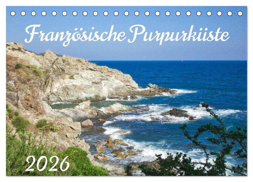 Französische Purpurküste (Tischkalender 2026 DIN A5 quer) CALVENDO Monatskalender