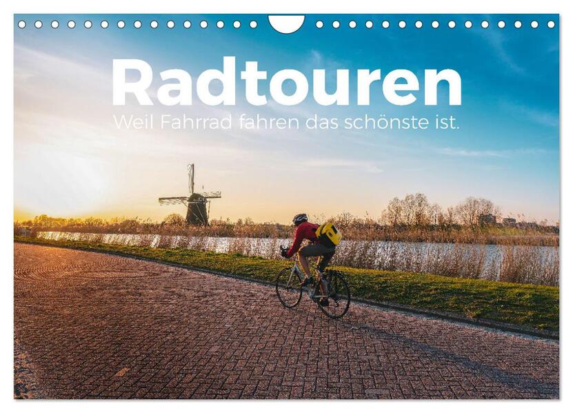 Radtouren - Weil Fahrrad fahren das schönste ist. (Wandkalender 2026 DIN A4 quer) CALVENDO Monatskalender