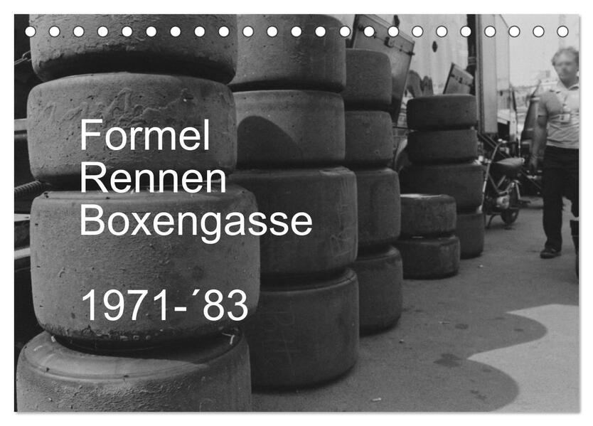 Formel Rennen Boxengasse 1971-83 (Tischkalender 2026 DIN A5 quer) CALVENDO Monatskalender