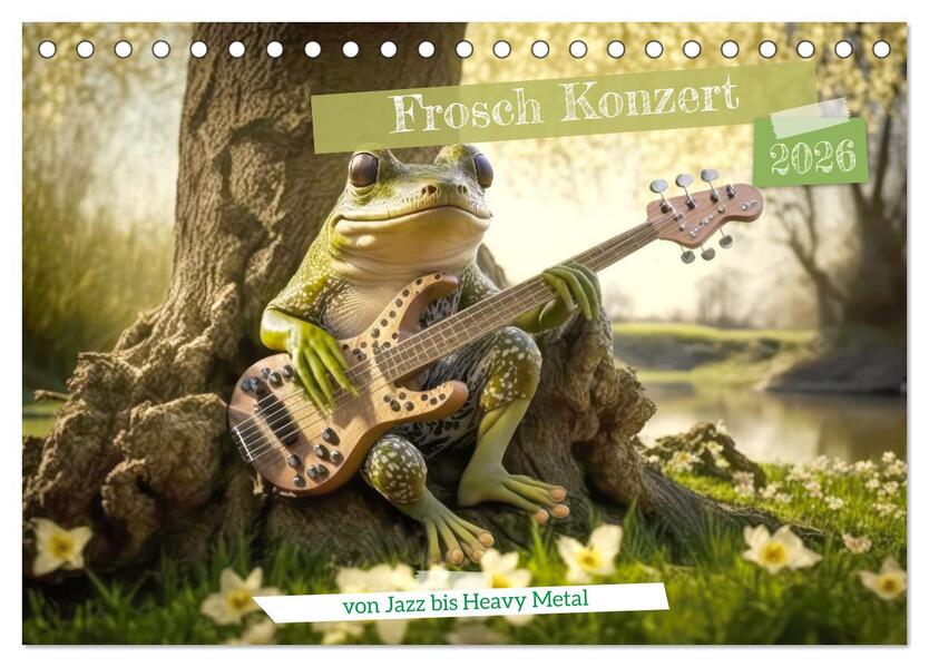 Frosch Konzert (Tischkalender 2026 DIN A5 quer) CALVENDO Monatskalender