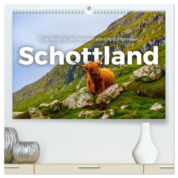 Schottland - Eine Reise in den Norden von Großbritannien. (hochwertiger Premium Wandkalender 2026 DIN A2 quer) Kunstdruck in Hochglanz